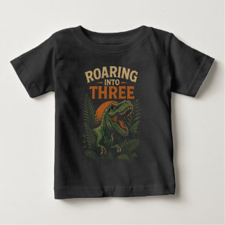 ROARING INTO THREE - 3rd Birthday Gift Baby T-Shirt