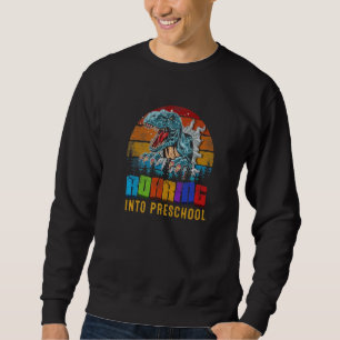 Roaring Preschool Dinosaur Back To School First Da Sweatshirt