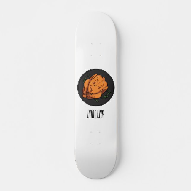 Roast chicken cartoon illustration skateboard (Front)