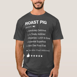 Roast Pig Definition Meaning Funny  T-Shirt