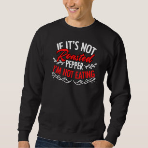 Roasted Pepper For Albania Patriot Albanian Food L Sweatshirt