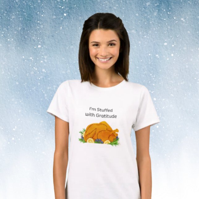 Roasted Turkey with I'm Stuffed with Gratitude T-Shirt (Creator Uploaded)