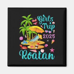 Roatan Beach Honduras Summer Vacation Girls Trip 2 Magnet