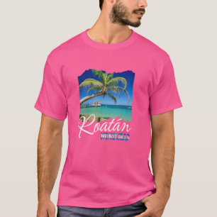 Roatan Honduras Roatan T-Shirt