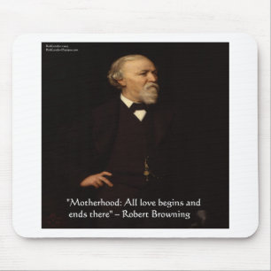 Robert Browning Famous Motherhood Quote Mouse Pad