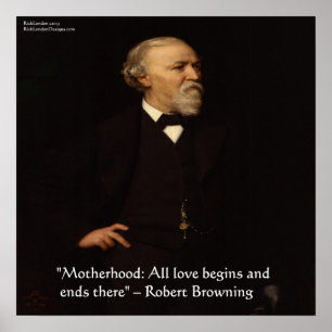 Robert Browning Famous Motherhood Quote Poster