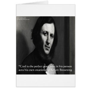Robert Browning God Perfect Poet Quote