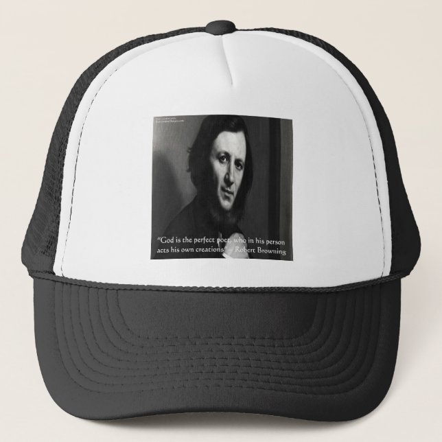 Robert Browning God Perfect Poet Quote Trucker Hat (Front)