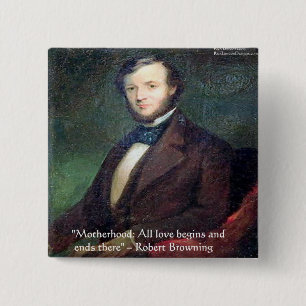 Robert Browning Motherhood Quote 15 Cm Square Badge