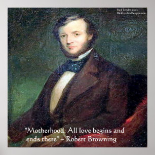 Robert Browning Motherhood Quote Poster