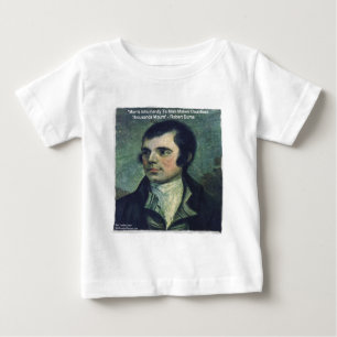 Robert Burns "Man's Inhumanity" Quote Gifts Baby T-Shirt