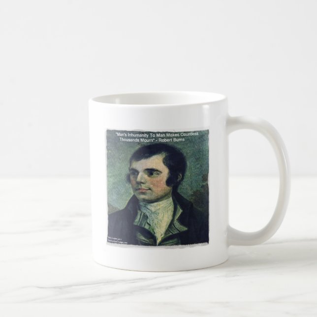 Robert Burns "Man's Inhumanity" Quote Gifts Coffee Mug (Right)