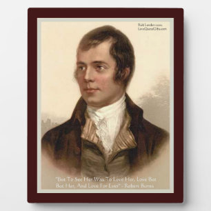 Robert Burns "To Know Her" Love Quote Plaque