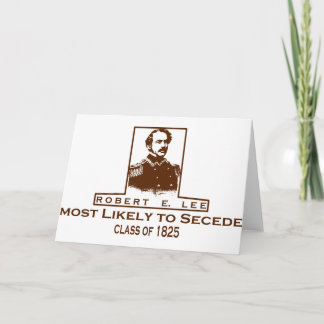 Robert E. Lee- Most Likely to Secede Card