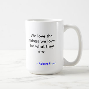 Robert Frost Love Mug