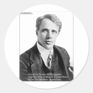 Robert Frost Loveble/Hateable Quote Gifts & Cards Classic Round Sticker