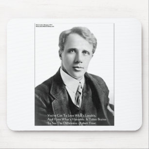 Robert Frost Loveble/Hateable Quote Gifts & Cards Mouse Pad