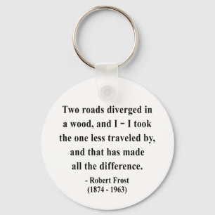 Robert Frost Quote 1a Key Ring