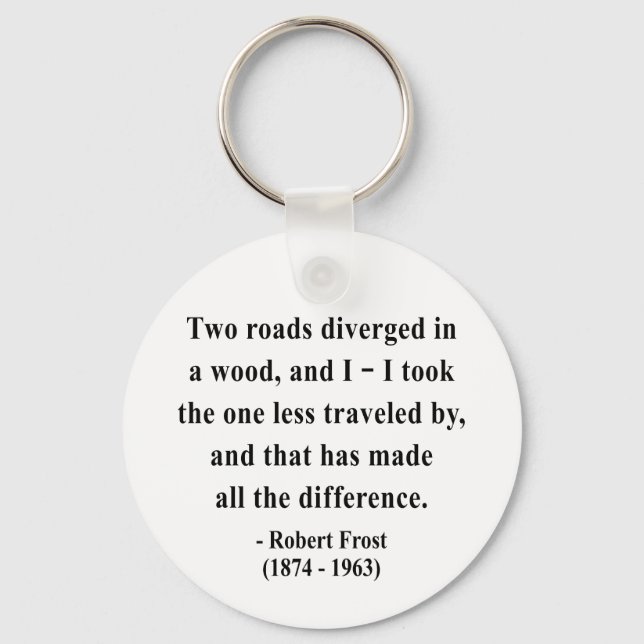 Robert Frost Quote 1a Key Ring (Front)