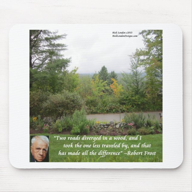 Robert Frost Wisdom Quote "Road Less Travelled" Mouse Pad (Front)
