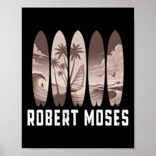 Robert Moses Surfboard Men Women Surfing  Poster