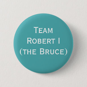 Robert the Bruce, King of Scotland 6 Cm Round Badge
