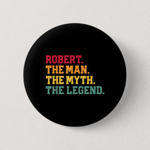 Robert - The Man Myth Legend Funny Fathers Day 6 Cm Round Badge