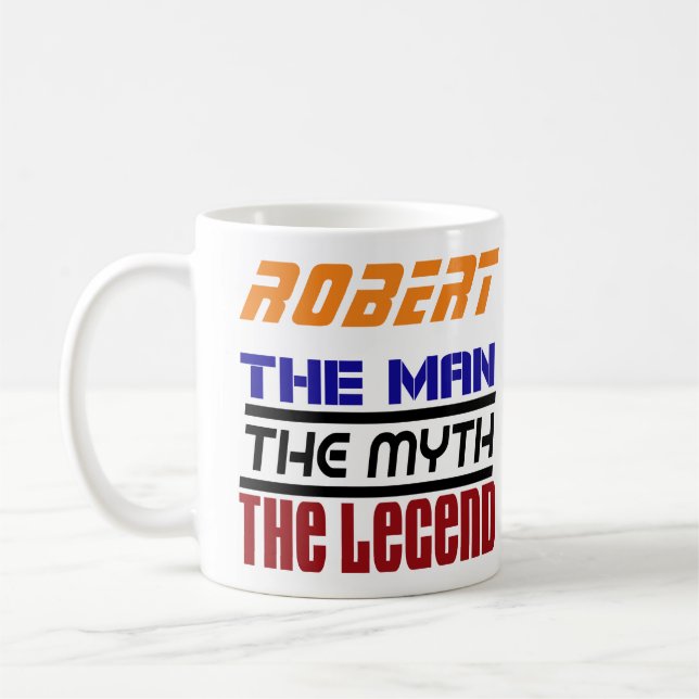 Robert - The Man The Legend The Mith Mug (Left)