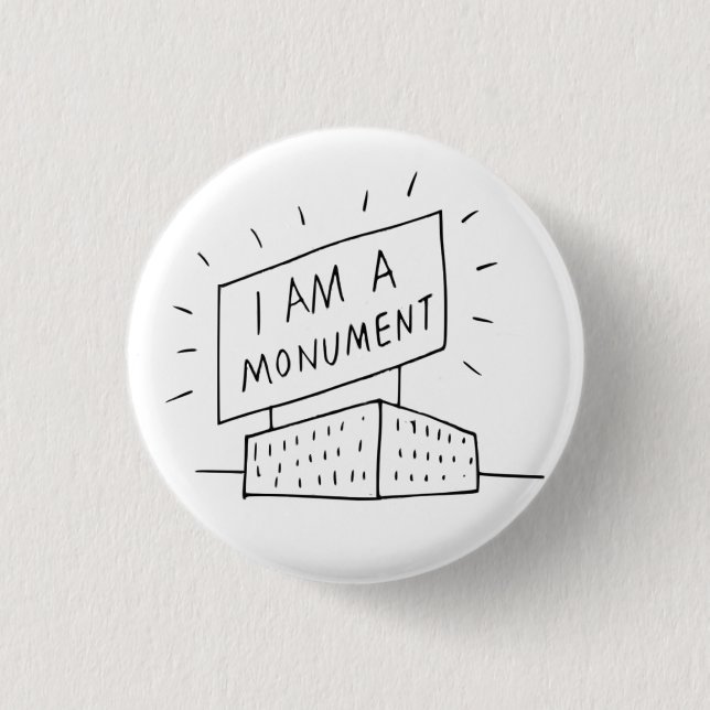 Robert Venturi I Am A Monument Button (Front)