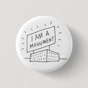 Robert Venturi I Am A Monument Button