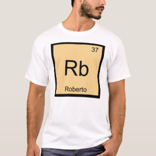 Roberto Name Chemistry Element Periodic Table T-Shirt