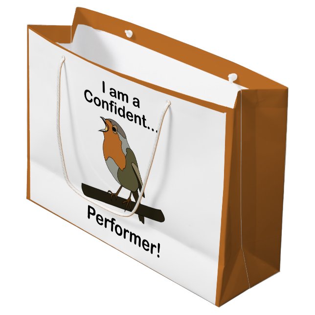 Robin Bird I am a Confident Performer Funny  Large Gift Bag (Front Angled)