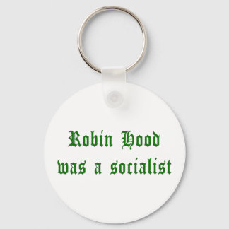 Robin Hood Was A Socialist Key Ring
