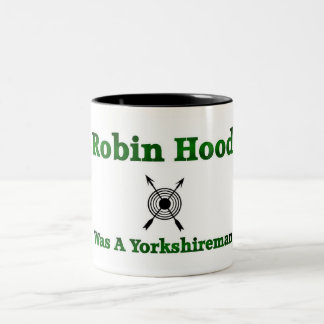 Robin Hood Was A Yorkshireman Two-Tone Coffee Mug