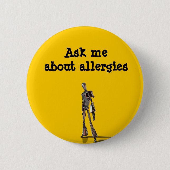 Robot Ask me about allergies 6 Cm Round Badge (Front)