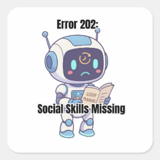 Robot Error 202: Social Skills Missing Square Sticker
