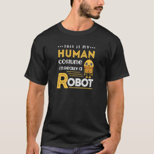 Robot Fan Bot Mechanic Robotics My Human Costume T-Shirt