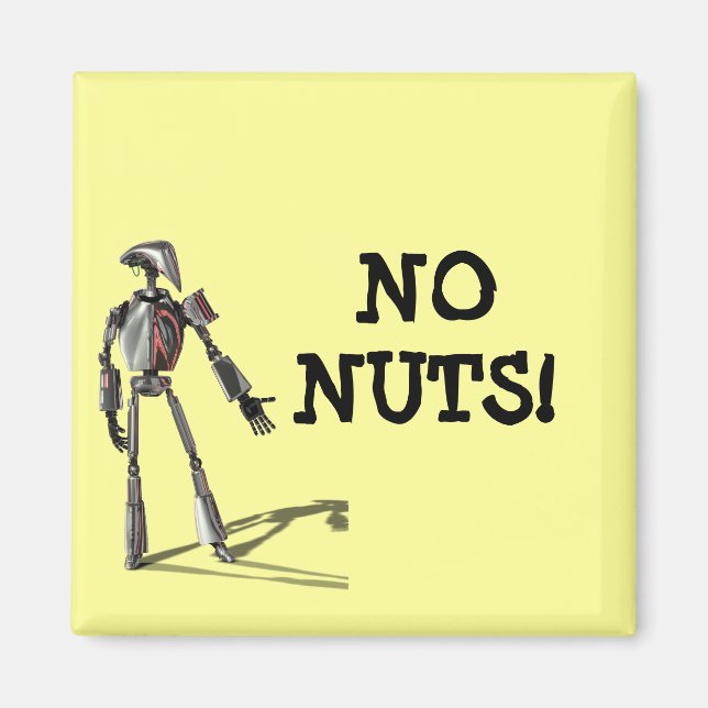 Robot guy - Feed no nuts Magnet (Front)