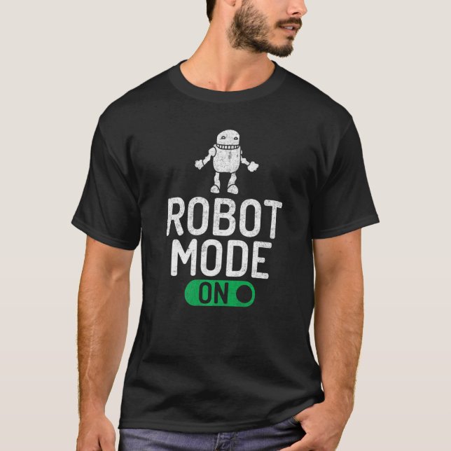 Robot Mode on Robotics   T-Shirt (Front)
