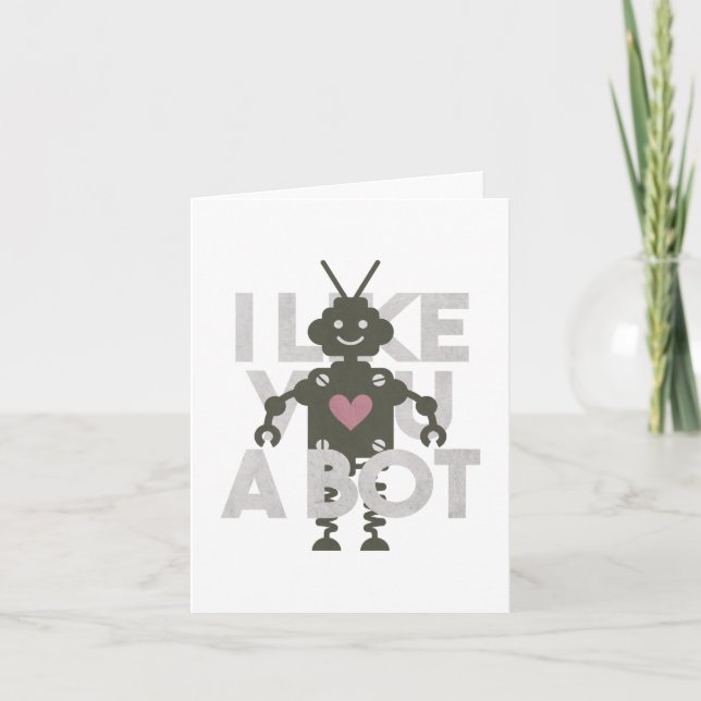 Robot Pun: I Like You a Bot Note Card (Front)
