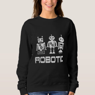 Robot Robotics Engineer Ai Technology Cyborg Mach Sweatshirt