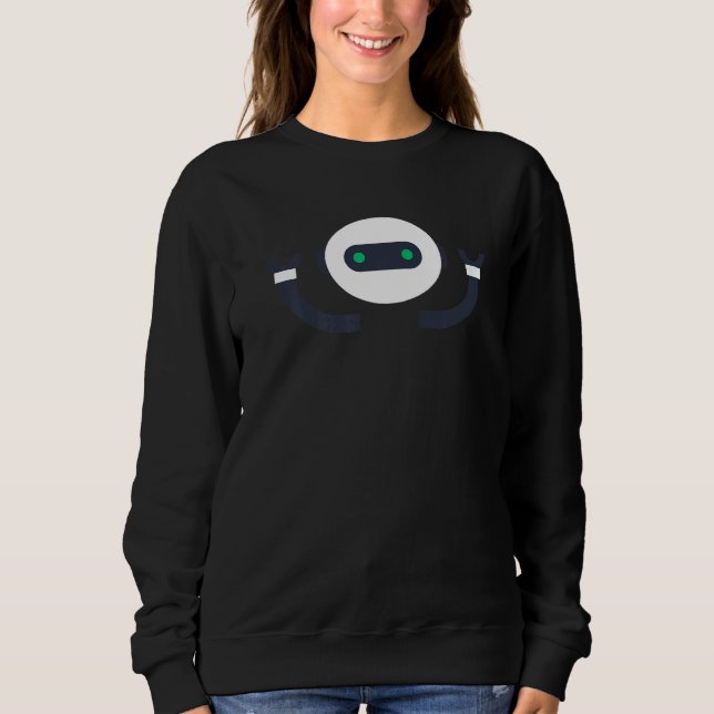 Robot Robots Robotics Engineering Engineer Sweatshirt (Front)