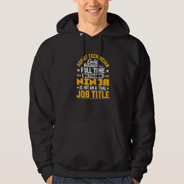 Robot Technician Job Title   Robot Engineer Hoodie (Front)