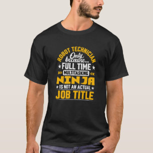 Robot Technician Job Title   Robot Engineer T-Shirt