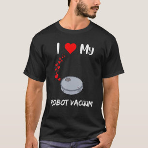 Robot Vacuum lover funny robot house cleaner doing T-Shirt