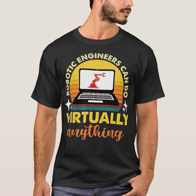 Robotic Engineers Can Do Virtually Anything Retro  T-Shirt (Front)