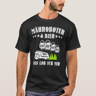 Robotic Lawnmower Beer Lawn Robot Mower Lawn Whisp T-Shirt