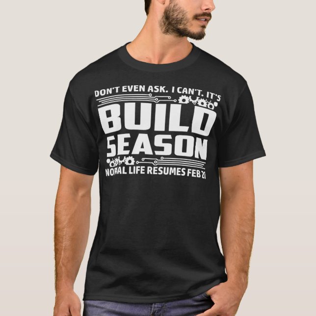 Robotics Build Season  2019 High School Robots STE T-Shirt (Front)