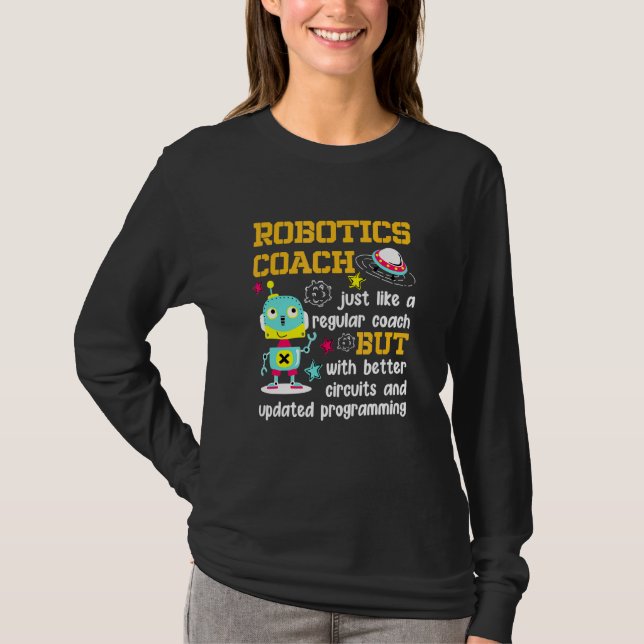 Robotics Coach Better Circuits Updated Programming T-Shirt (Front)