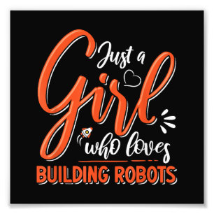 Robotics Engineer Robot Lover Engineering Girl Rob Photo Print